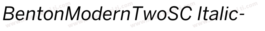BentonModernTwoSC Italic字体转换